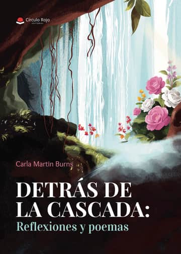 Detrás de la cascada: reflexiones y poemas