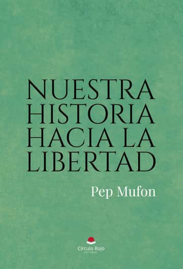 Nuestra historia hacia la libertad