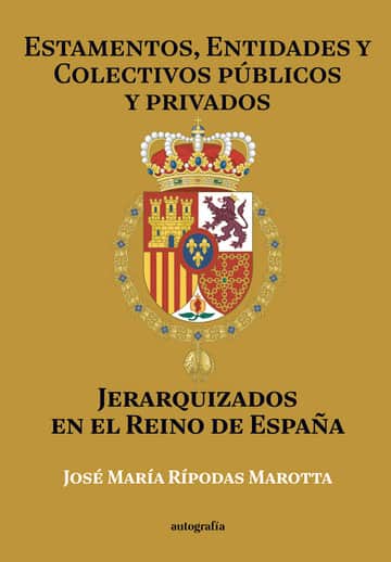 Estamentos, entidades y colectivos públicos y privados jerarquizados en el Reino de España