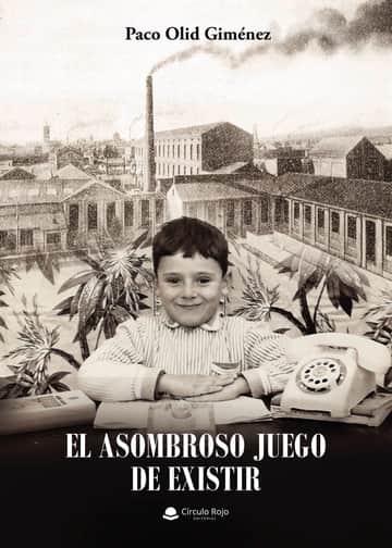 El asombroso juego de existir