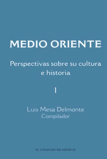 MEDIO ORIENTE: PERSPECTIVAS SOBRE SU CULTURA E HISTORIA I