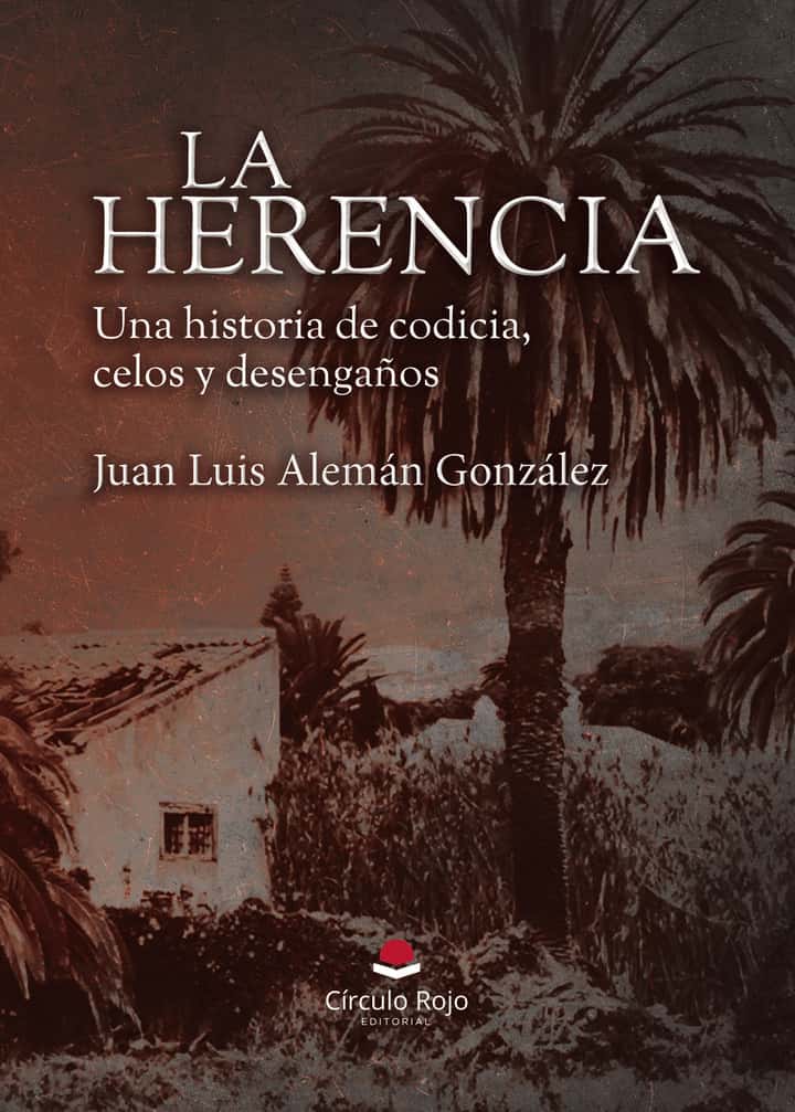 La Herencia. Una historia de codicia, celos y desengaños