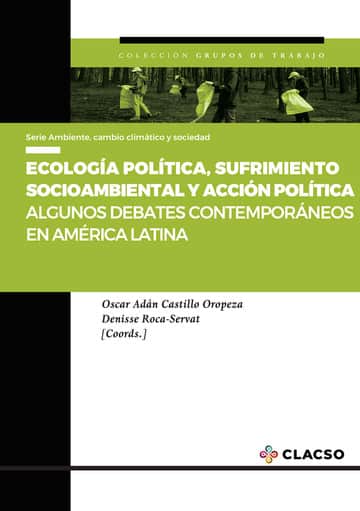 Ecología política, sufrimiento socioambiental y acción política