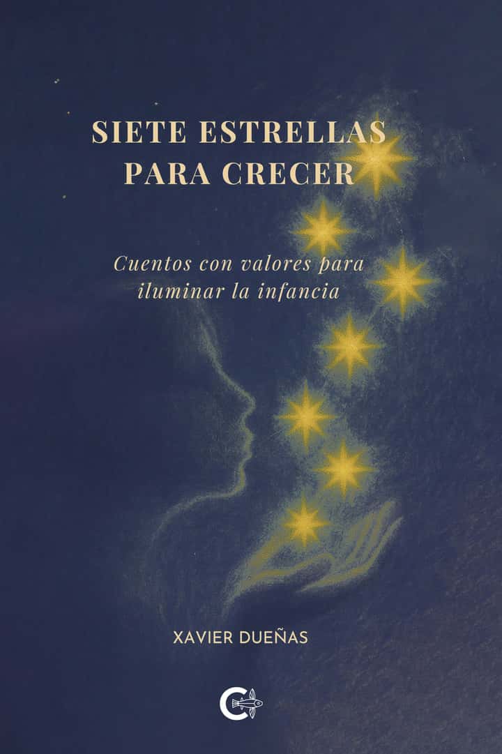 Siete estrellas para crecer: Cuentos con valores para iluminar la infancia