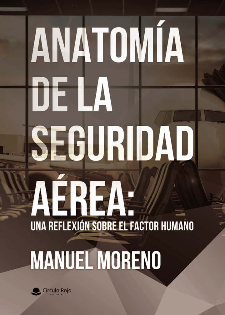 Anatomía de la seguridad aérea: Una reflexión sobre el factor humano