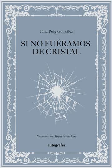 Si no fuéramos de cristal