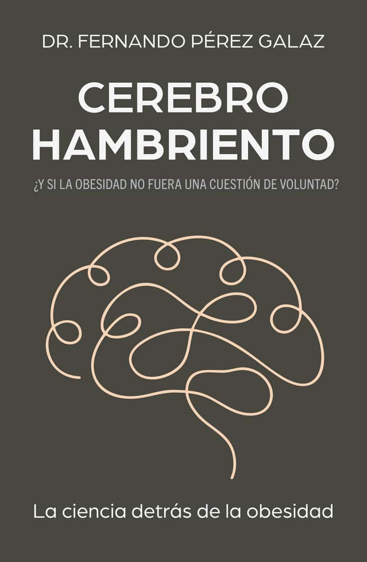 CEREBRO HAMBRIENTO: La ciencia detrás de la obesidad