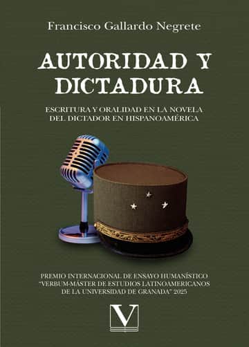 Autoridad y dictadura: escritura y oralidad en la novela del dictador en Hispanoamérica
