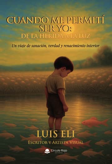 Cuando me permití ser yo: De la herida a la luz
