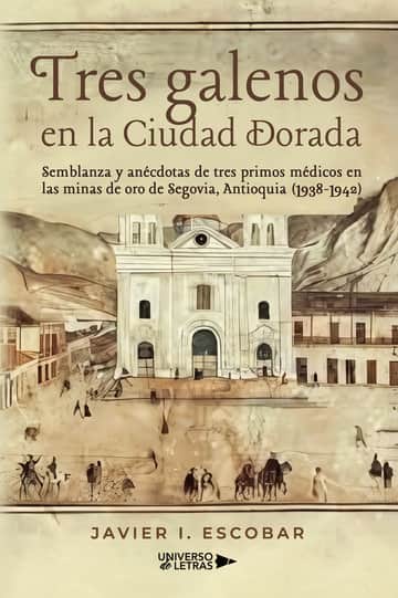 Tres galenos en la Ciudad Dorada