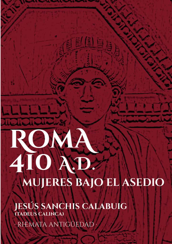 Roma 410 AD: Mujeres bajo el asedio
