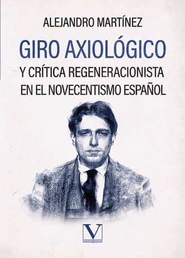 Giro axiológico y crítica regeneracionista en el
novecentismo español