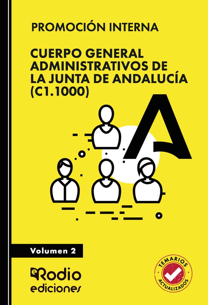 Cuerpo General Administrativos de la Junta de Andalucía (C1.1000). Volumen 2. PROMOCIÓN INTERNA