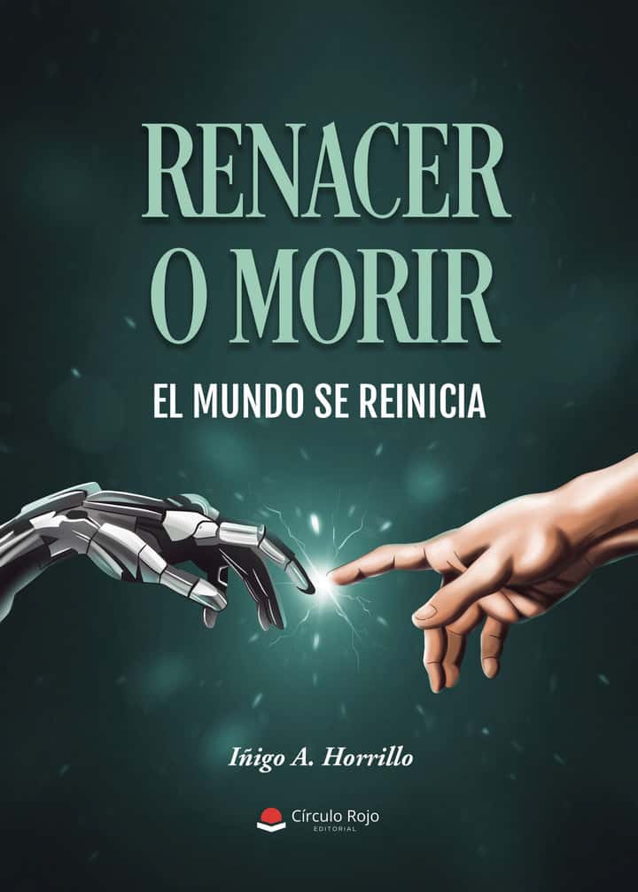 RENACER O MORIR. EL MUNDO SE REINICIA