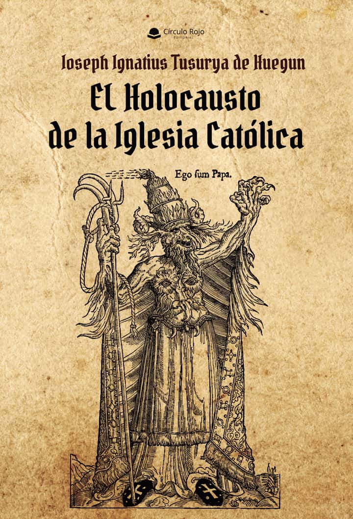 El Holocausto de la Iglesia Católica / Apokalypsis: Tratado de Escatología bíblica