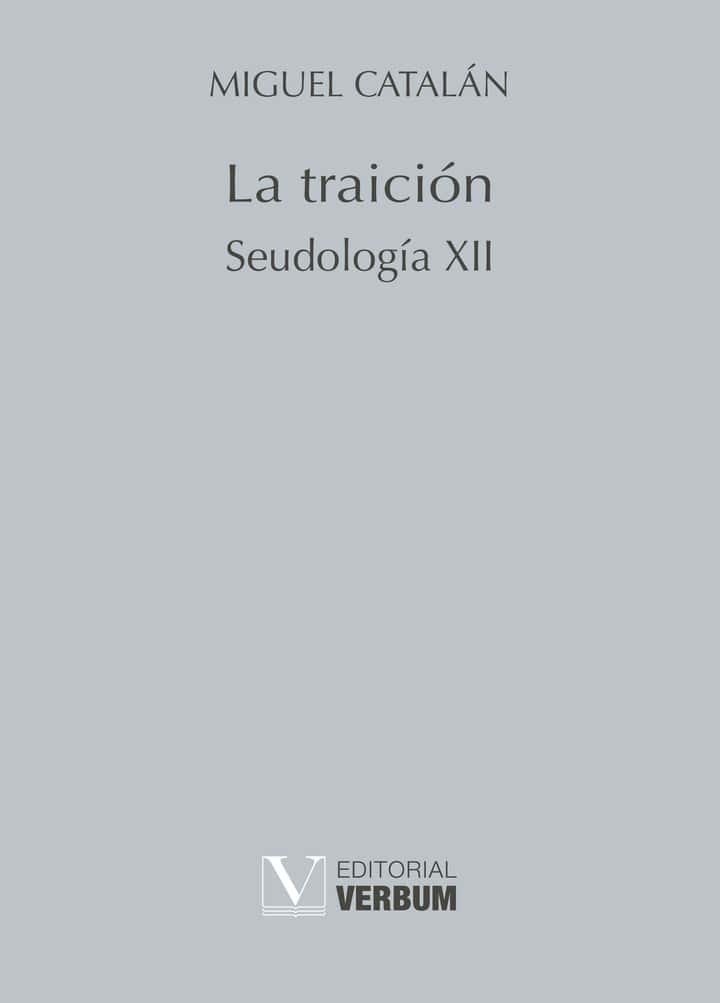 La traición: Seudología XII