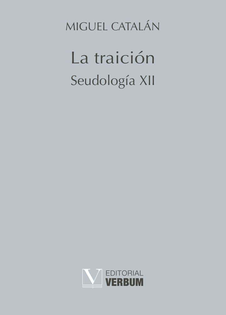 La traición: Seudología XII