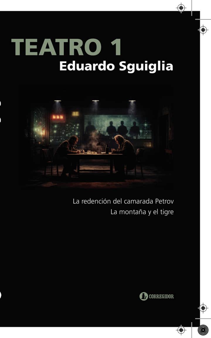 TEATRO 1. La redención del Camarada Petrov La montaña y el tigre