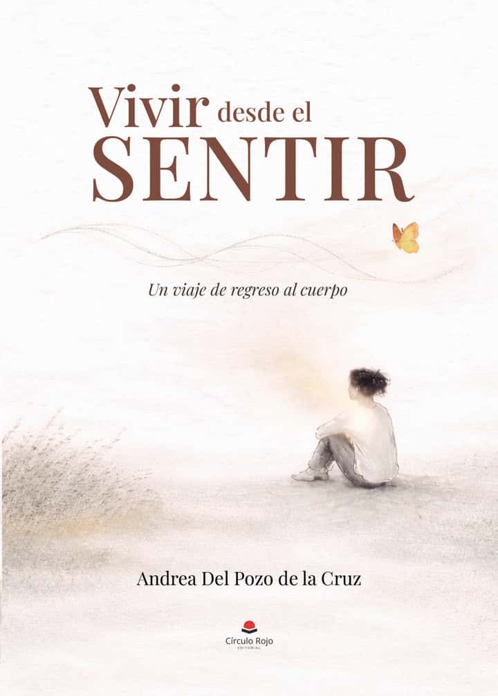 Vivir desde el sentir: Un viaje de regreso al cuerpo