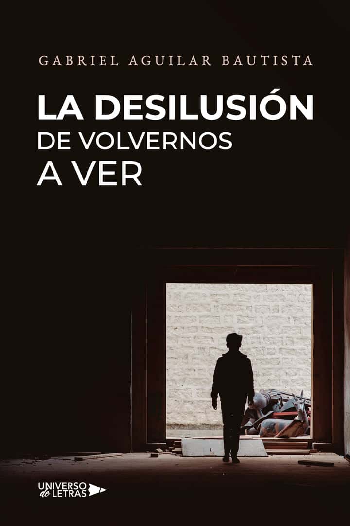 La desilusión de volvernos a ver