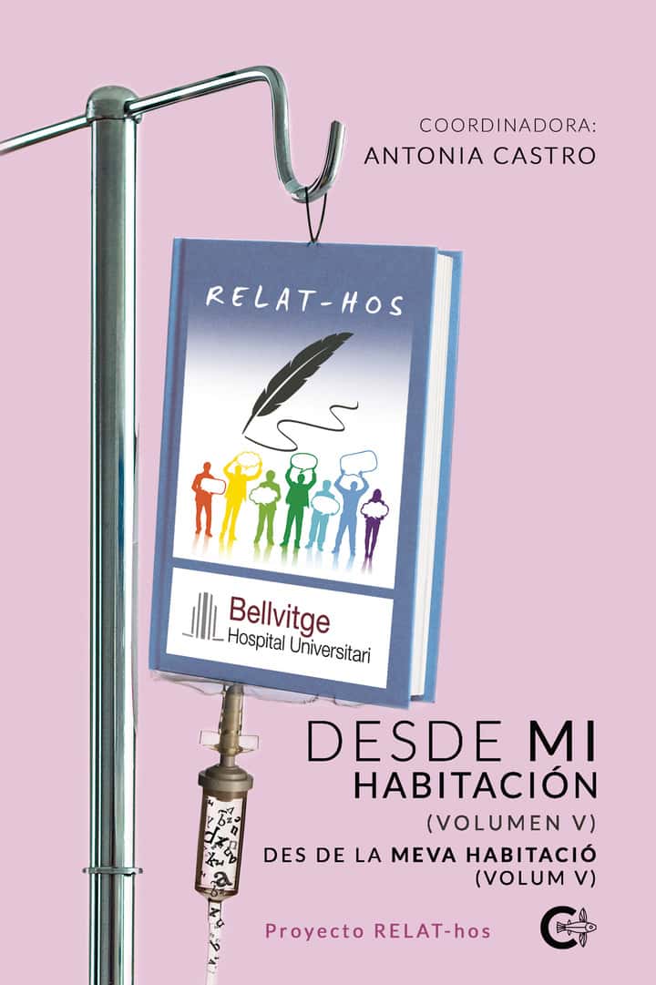 Desde mi habitación (volumen V) / Des de la meva habitació (volum V): Proyecto RELAT-hos
