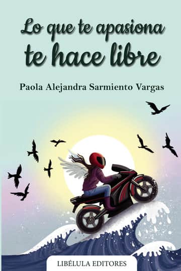 Lo que te apasiona te hace libre