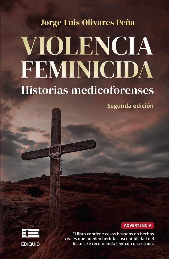 Violencia feminicida: Historias medicoforenses. Segunda edición
