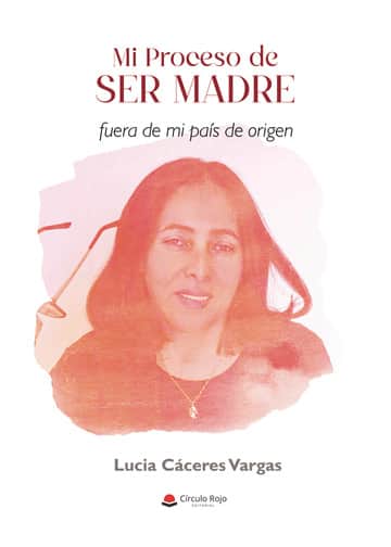 Mi Proceso de SER MADRE