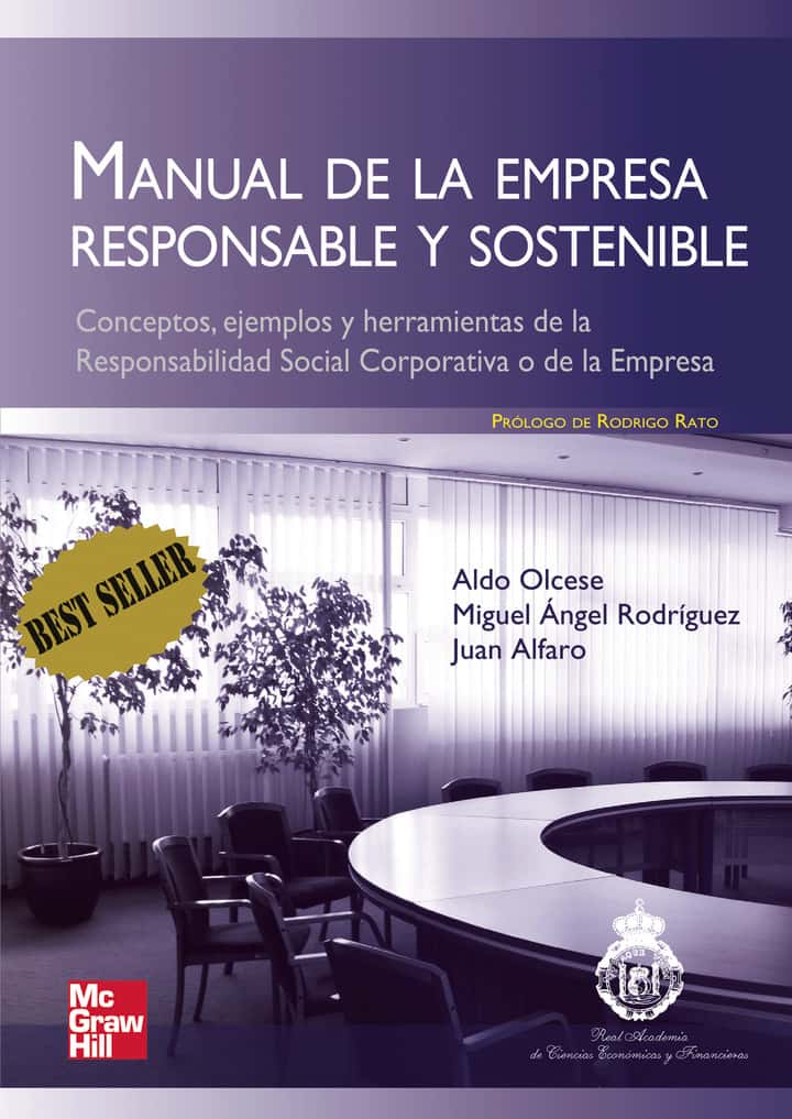 Manual de la Empresa Responsable y Sostenible. Conceptos y herramientas de la Responsabilidad Social Corporativa o de la Empresa: Conceptos, ejemplos y herramientas de la Responsabilidad Social Corporativa o de la Empresa