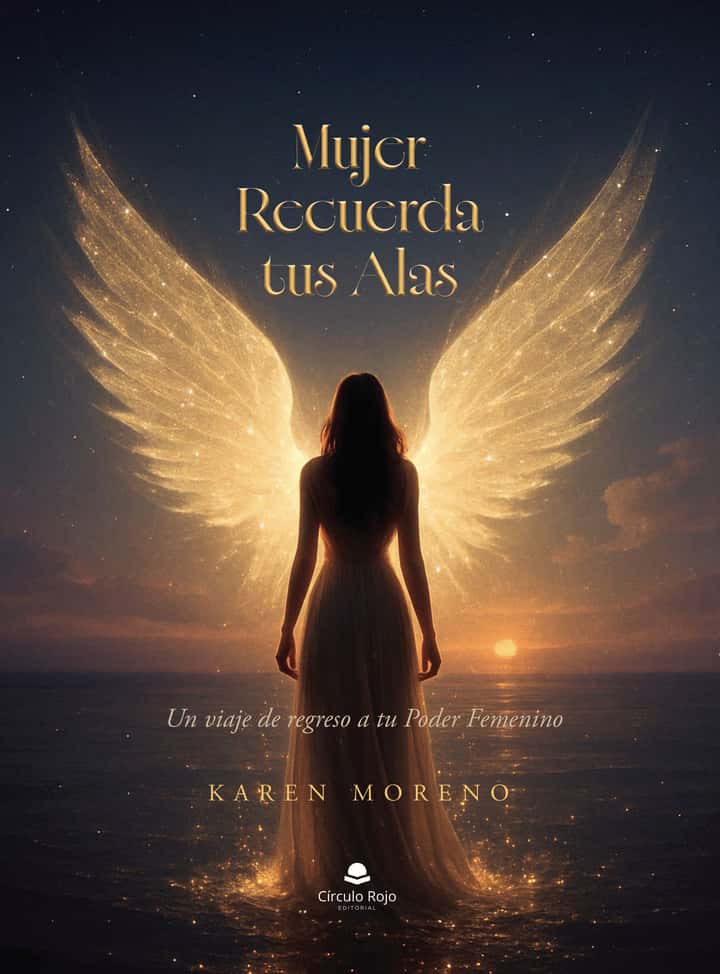 Mujer Recuerda Tus Alas: Un viaje de regreso a tu Feminidad Sagrada o un viaje de regreso a tu poder femenino