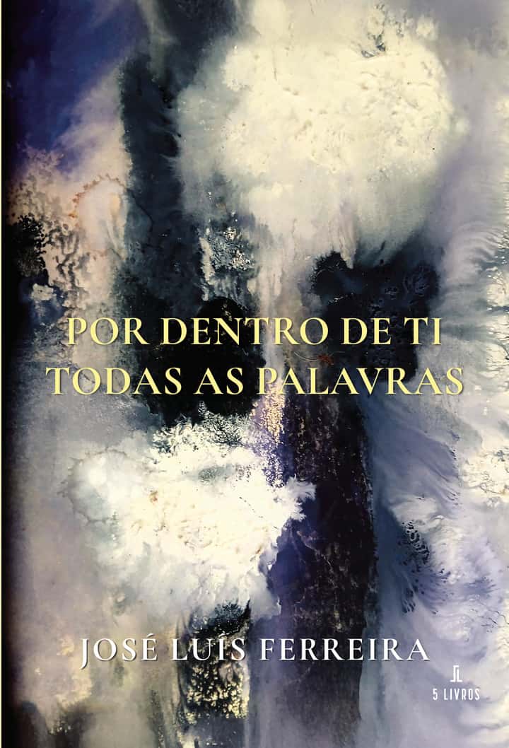 Por dentro de ti todas as palavras