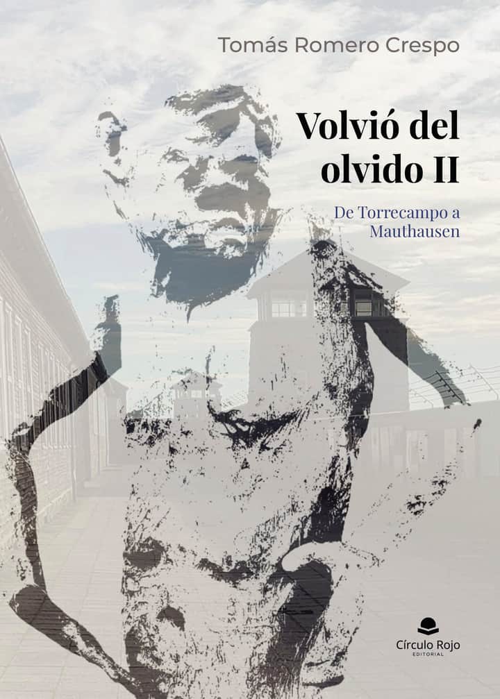 Volvió del olvido II. De Torrecampo a Mauthausen
