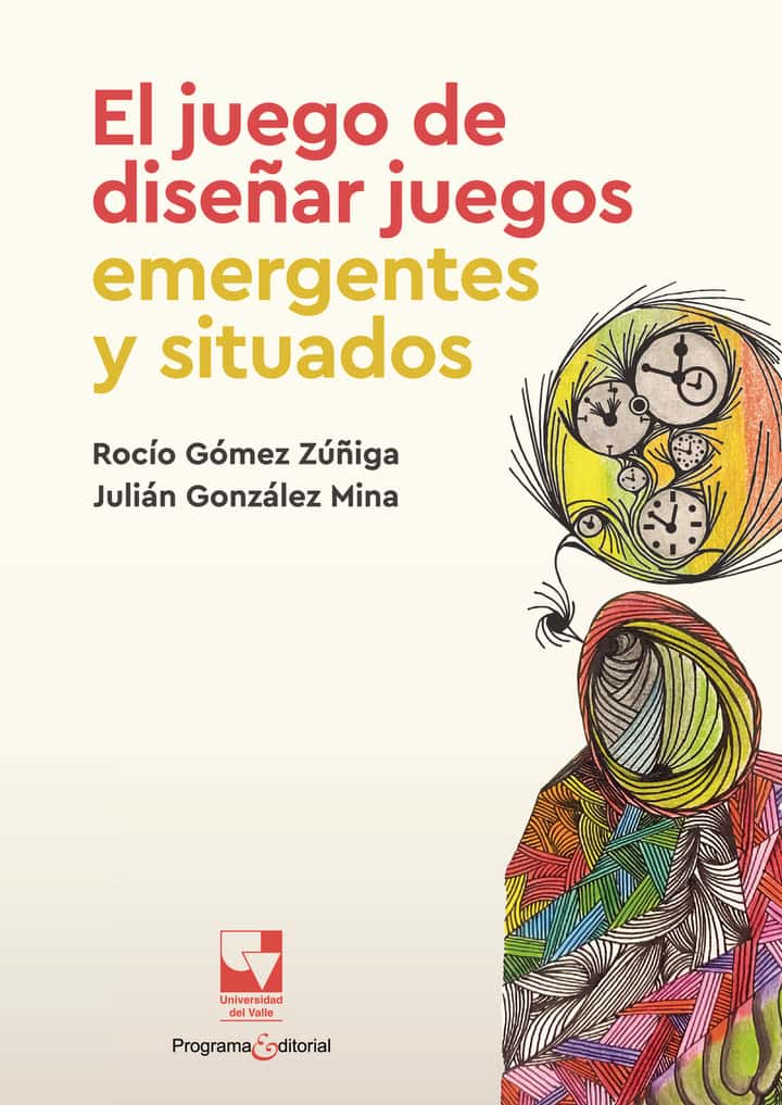 El juego de diseñar juegos emergentes y situados