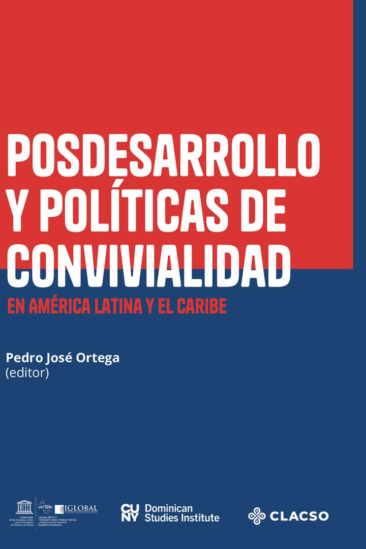 Posdesarrollo y políticas de convivialidad en América Latina y el Caribe