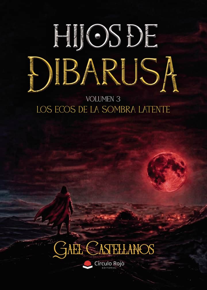 Hijos de Dibarusa. Volumen 3: Los Ecos de la Sombra Latente
