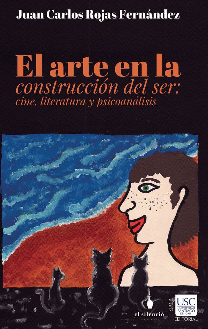 El arte en la construcción del Ser: cine literatura y psicoanálisis