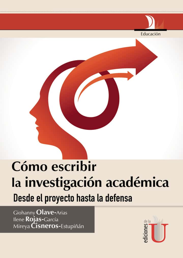 Cómo escribir la investigación académica desde le proyecto hasta la defensa