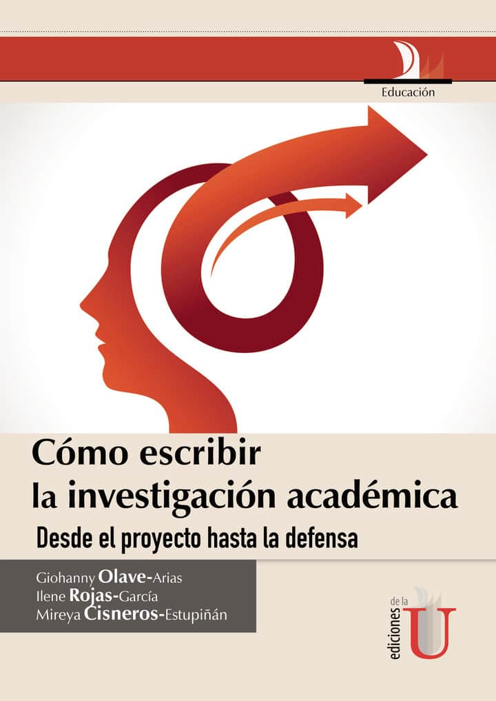 Cómo escribir la investigación académica desde le proyecto hasta la defensa