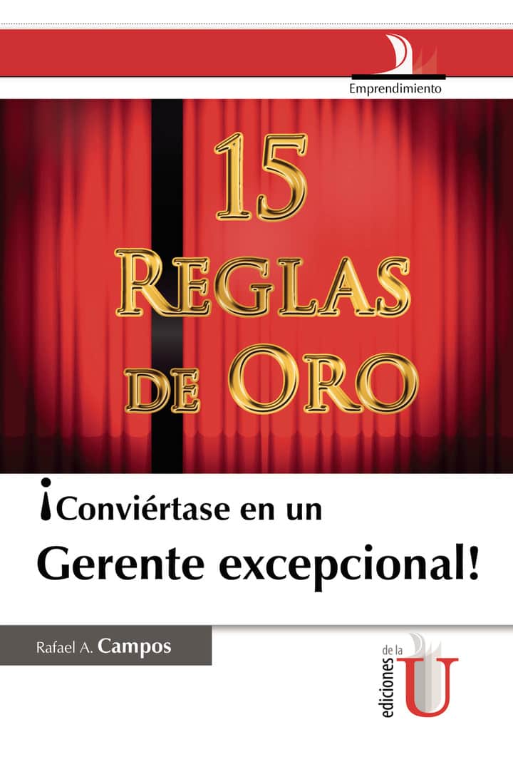 Conviértase en un gerente excepcional. 15 reglas de oro