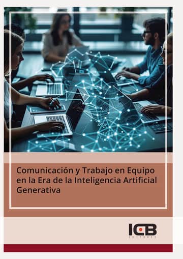 Comunicación y Trabajo en Equipo en la Era de la Inteligencia Artificial Generativa