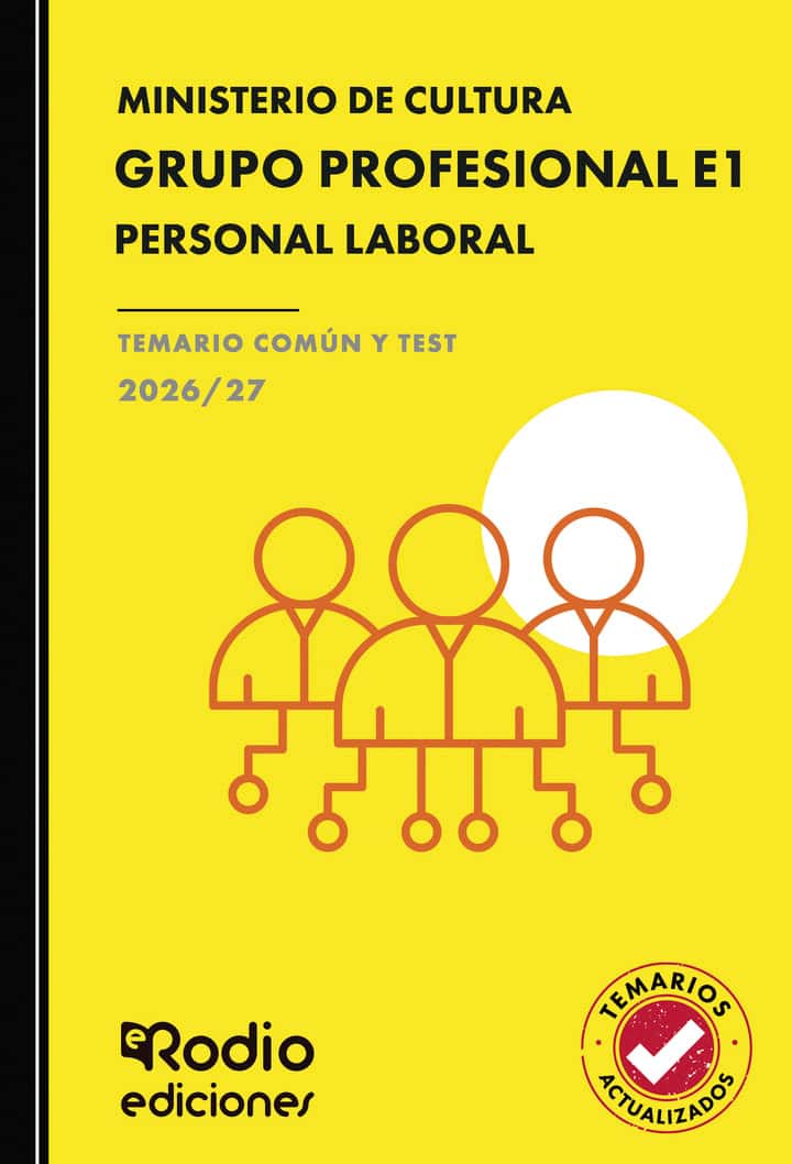 GRUPO PROFESIONAL E1. Personal Laboral. Ministerio de Cultura. TEMARIO COMÚN Y TEST. 2026/27