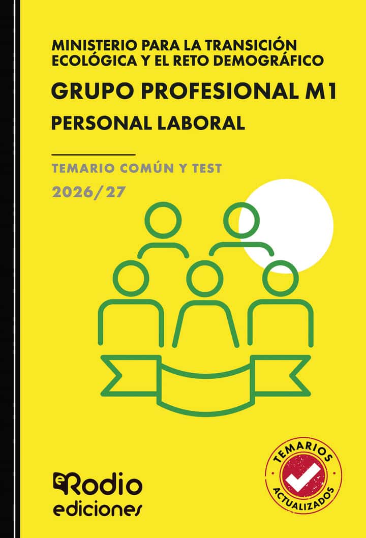 GRUPO PROFESIONAL M1. Personal Laboral Ministerio para la Transición Ecológica y el Reto Demográfico. TEMARIO COMÚN Y TEST. 2026/27