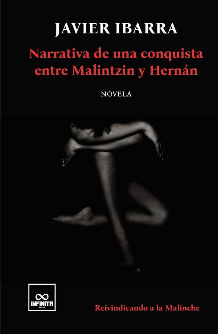Narrativa de una conquista entre Malintzin y Hernán: Reivindicando a la Malinche